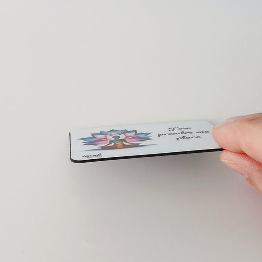 Aimant Zen "J'ose prendre ma place"